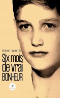 eBook: Six mois de vrai bonheur