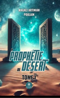 eBook: La prophétie du désert - Tome 1