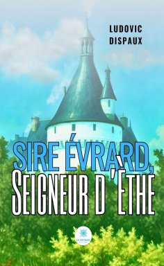 eBook: Sire Évrard, Seigneur d’Èthe