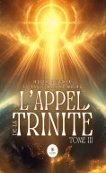 eBook: L’Appel de la Trinité - Tome 3