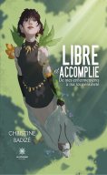 eBook: Libre et accomplie