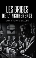 eBook: Les bribes de l’incohérence