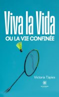 eBook: Viva la Vida ou la vie confinée
