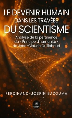 ebook: Le devenir humain dans les travées du scientisme