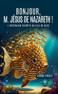 eBook: Bonjour, M. Jésus de Nazareth !