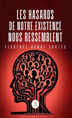eBook: Les hasards de notre existence nous ressemblent