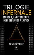 ebook: Trilogie infernale Économie, eau et énergies