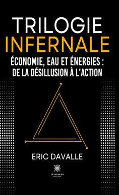 ebook: Trilogie infernale Économie, eau et énergies