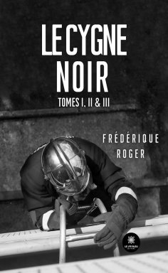 eBook: Le cygne noir - Tomes 1, 2 et 3