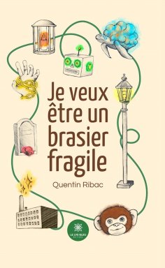 eBook: Je veux être un brasier fragile