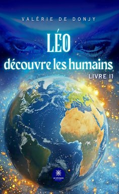 ebook: Léo découvre les humains - Livre 2