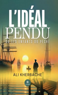 ebook: L’idéal pendu ou les enfants du péché