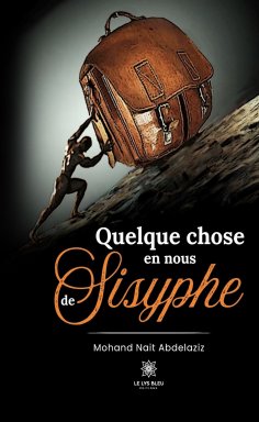 ebook: Quelque chose en nous de Sisyphe