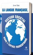 eBook: La langue française, vecteur sociétal dans l’espace francophone