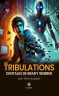 ebook: Les tribulations digitales de Brady Webber