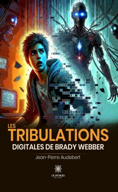 ebook: Les tribulations digitales de Brady Webber