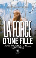 ebook: La force d’une fille ayant subi une éternelle souffrance