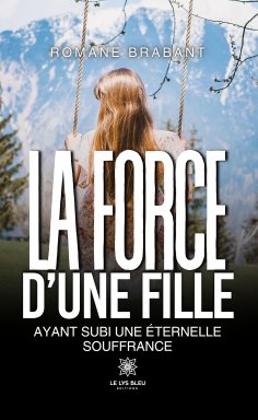 ebook: La force d’une fille ayant subi une éternelle souffrance