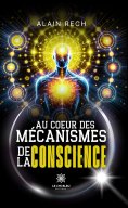 ebook: Au cœur des mécanismes de la conscience