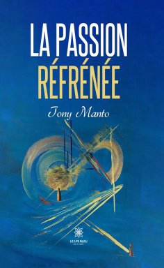 ebook: La passion réfrénée