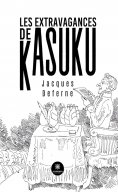ebook: Les Extravagances de Kasuku