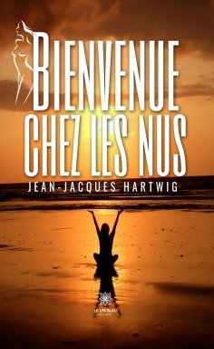 ebook: Bienvenue chez les nus