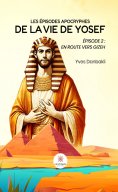 ebook: Les épisodes apocryphes de la vie de Yosef - Épisode 2