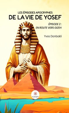 ebook: Les épisodes apocryphes de la vie de Yosef - Épisode 2