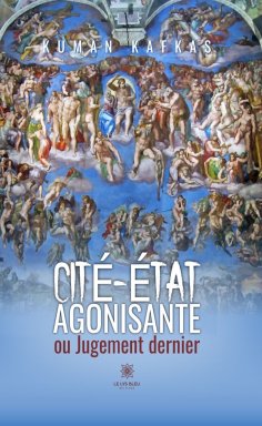 ebook: Cité-État agonisante ou Jugement dernier