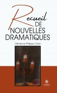 ebook: Recueil de nouvelles dramatiques