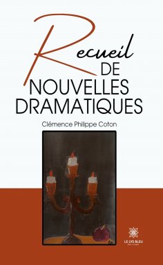 ebook: Recueil de nouvelles dramatiques