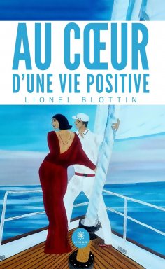 ebook: Au cœur d’une vie positive