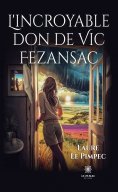 ebook: L’incroyable don de Vic Fezansac