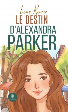 ebook: Le destin d’Alexandra Parker