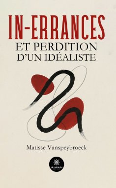 ebook: In-errances et perdition d’un idéaliste
