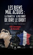 eBook: Les biens mal acquis : la France n’a pas droit de dire le droit Suivi de