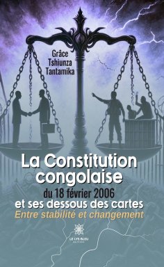 eBook: La Constitution congolaise du 18 février 2006 et ses dessous des cartes