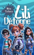 ebook: Lili Détonne – Tome 1