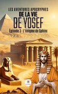 ebook: Les aventures apocryphes de la vie de Yosef - Épisode 3