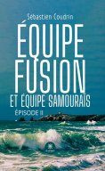 eBook: Équipe fusion et équipe samouraïs