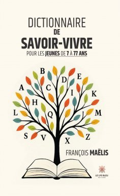 eBook: Dictionnaire de savoir-vivre pour les jeunes de 7 à 77 ans