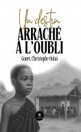 ebook: Un destin arraché à l’oubli
