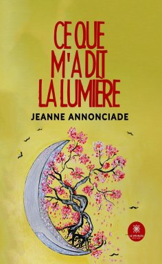 ebook: Ce que m’a dit la lumière