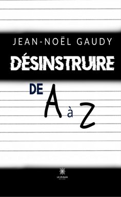 ebook: Désinstruire de A à Z