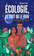 ebook: Écologie, le tout ou le rien