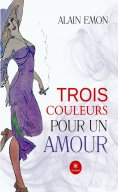 ebook: Trois couleurs pour un amour