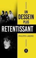 ebook: Un dessein plus retentissant