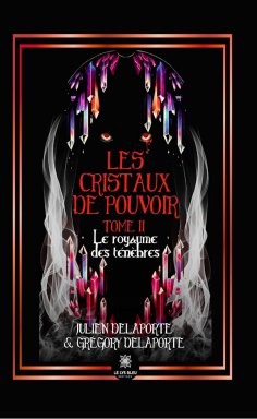 ebook: Les cristaux de pouvoir - Tome 2