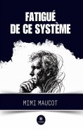 ebook: Fatigué de ce système