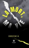 ebook: La mort, ma vie